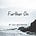 Further On