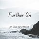 Further On