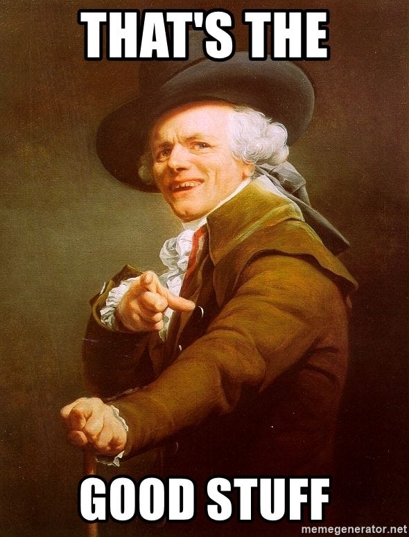 That&#39;s the Good stuff - Joseph Ducreux | Meme Generator