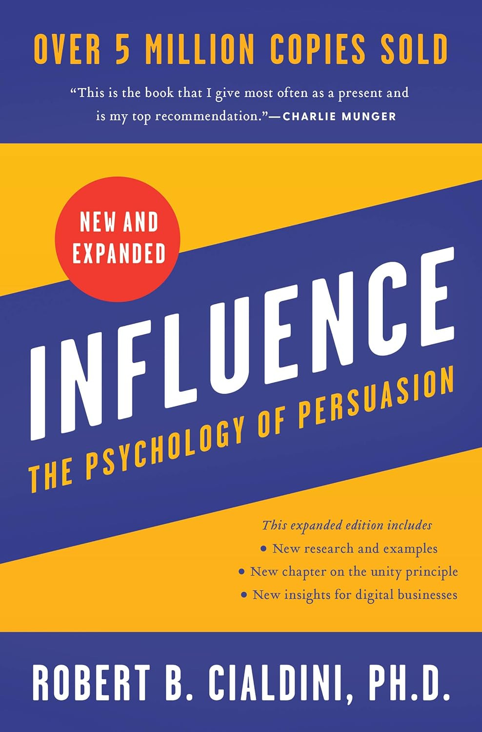 Influence, New and Expanded: The Essential Guide to the Psychology of Influence and Persuasion in Everyday Life Hardcover – May 4, 2021 by Robert B. Cialdini PhD 