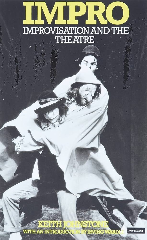 Johnstone, Keith Impro: Improvisation and The Theatre