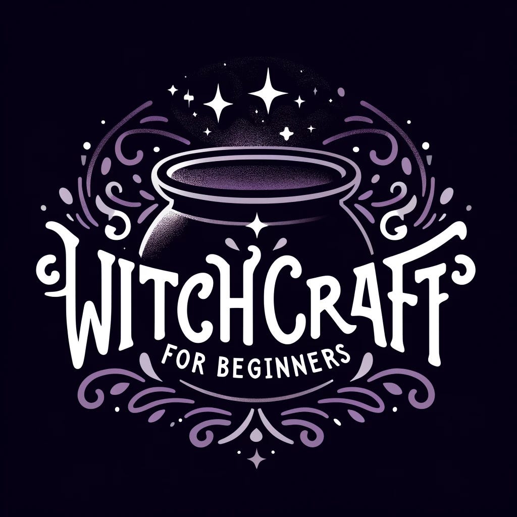 Witchcraft For Beginners | Substack
