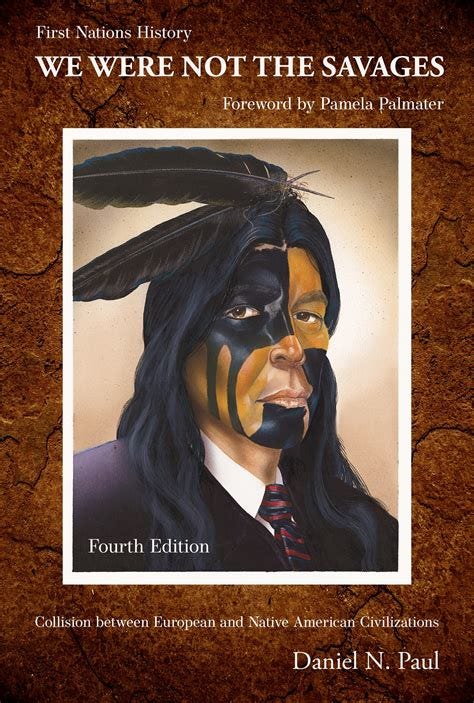 First Nations History - We Were Not the Savages
