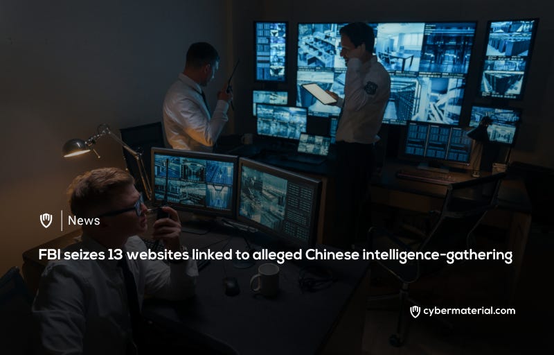 FBI Takes Control of 13 Domains in Chinese Intelligence Operation