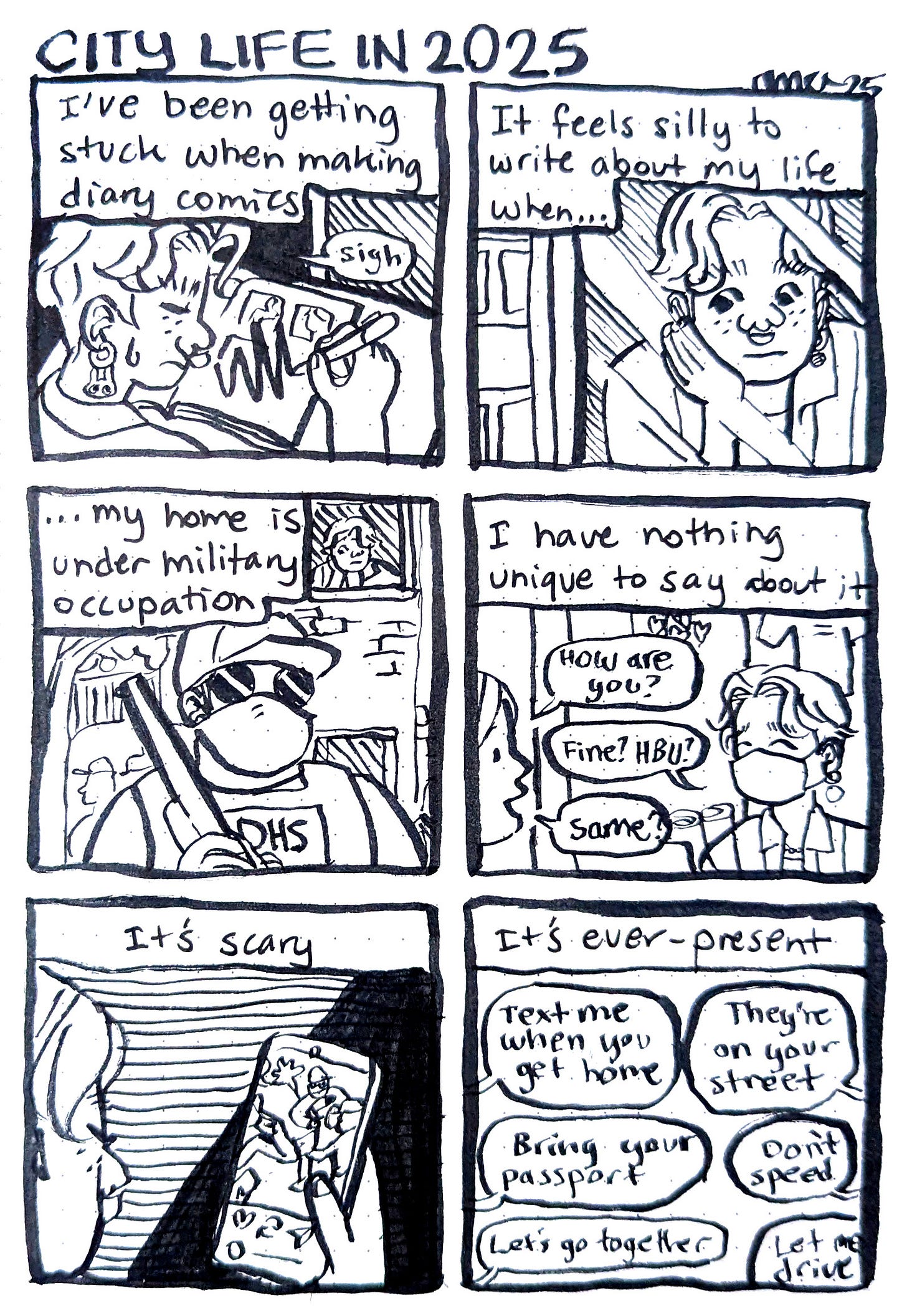 A 6 panel comic titled "city life in 2025" about how I have nothing smart or interesting to say about how ICE and the national guard are disappearing my neighbors