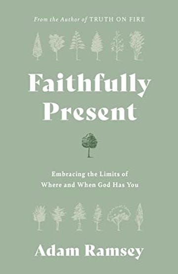 book cover Faithfully Present by Adam Ramsey