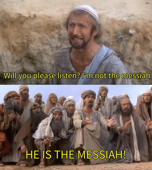 He Is the Messiah | Know Your Meme