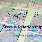 Weekly Relationship Oracle ✦ Sept 21 – 27, 2025 