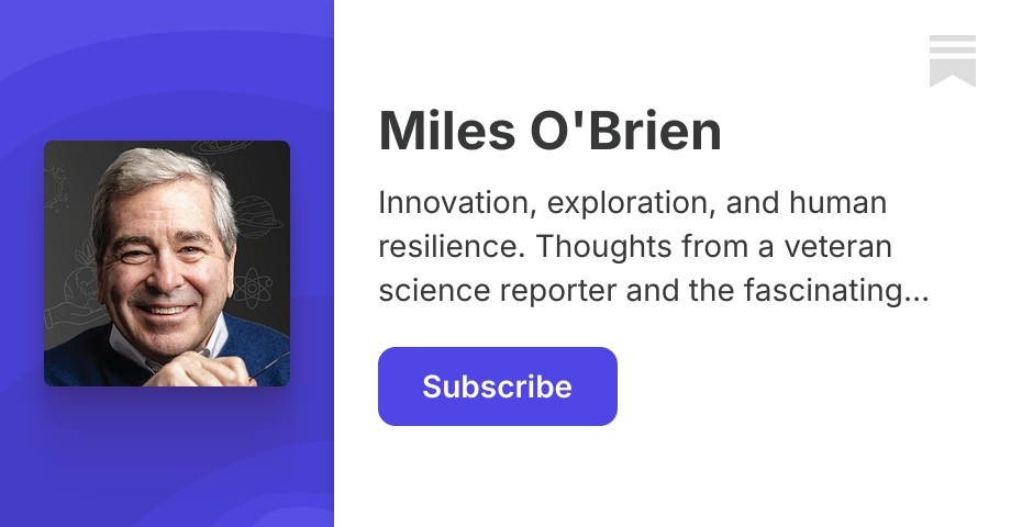 Miles O'Brien | Substack