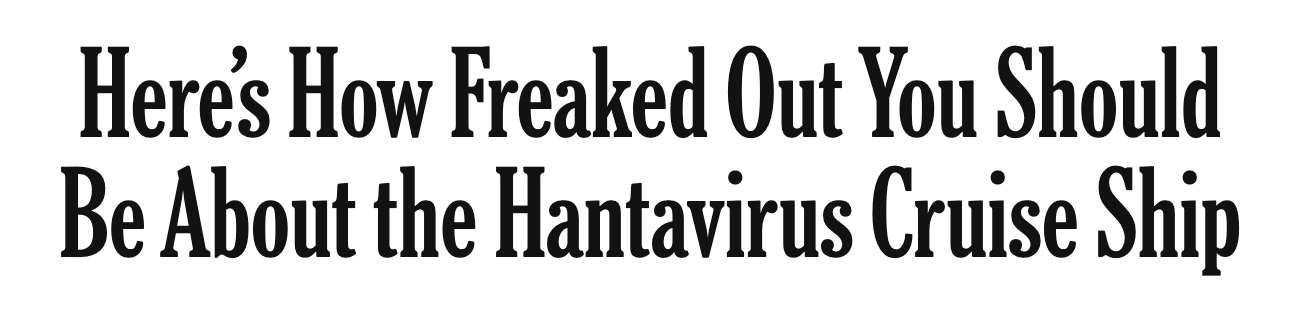Here’s How Freaked Out You Should Be About the Hantavirus Cruise Ship