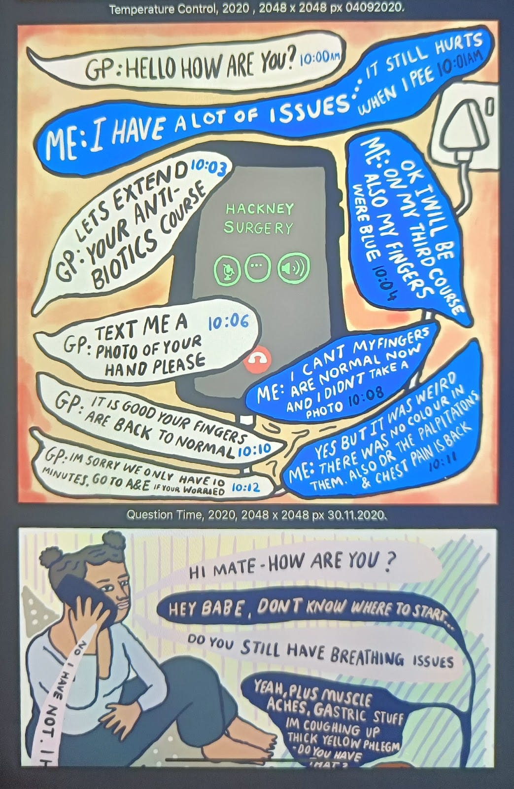 Image shows 2 of Monique Jackson's illustrations. The first shows texts between a GP and patient, where the patient is trying to impart their myriad issues. The second is someone on the phone to a friend, talking about their overwhelming symptoms.