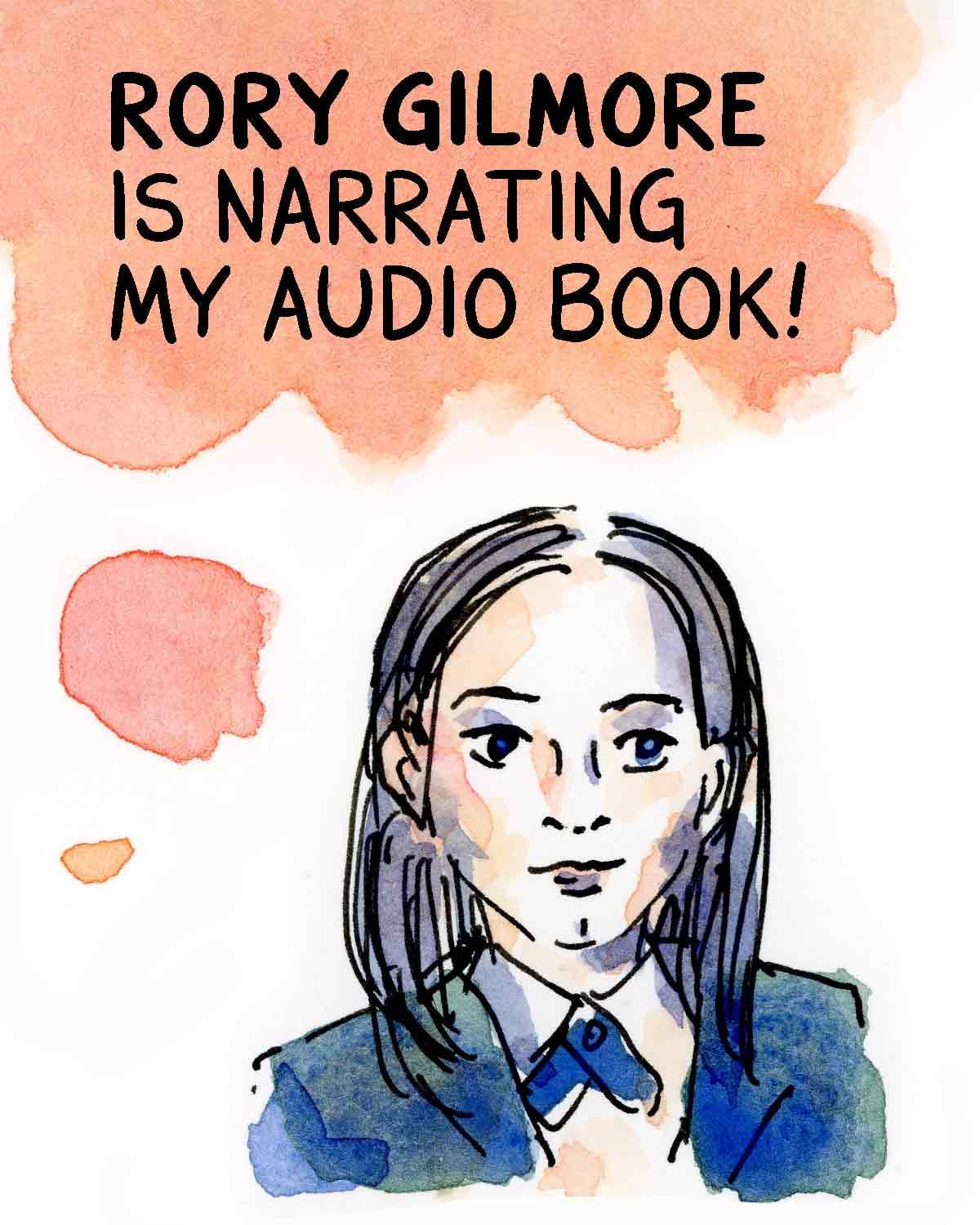 Watercolor comic about Rory Gilmore narrating graphic novelist K. Woodman-Maynard’s adaptation of Tuck Everlasting. Text from the comic reads, “Rory Gilmore is narrating my audiobook!”