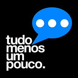 Tudo menos um pouco.