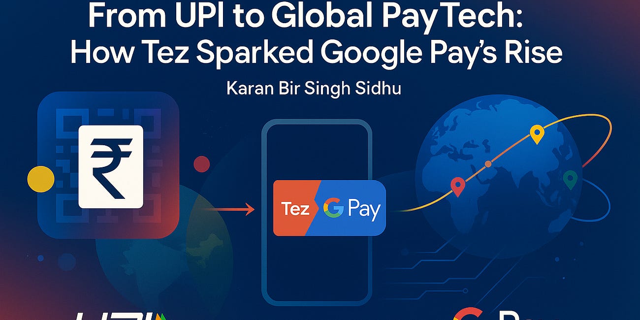 From UPI to Global PayTech: How Tez Sparked Google Pay’s Rise