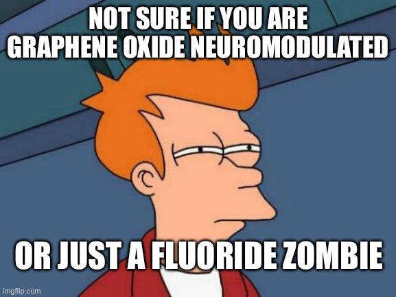 Neuromodulated via Graphene Oxide or Just a Mindless Fluoride Zombie ...