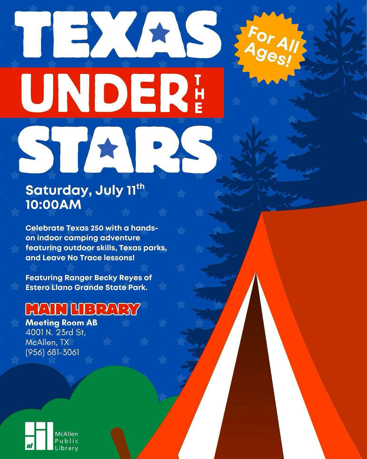 Flyer for "Texas Under the Stars" at McAllen Public Library on Saturday, July 11, at 10:00 AM in Meeting Room AB. The all-ages program celebrates Texas 250 with an indoor camping adventure featuring outdoor skills, Texas parks, and Leave No Trace lessons presented by Ranger Becky Reyes of Estero Llano Grande State Park. The flyer features a blue night sky with stars, pine trees, and a large orange camping tent.
