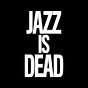 Jazz Is Dead's avatar