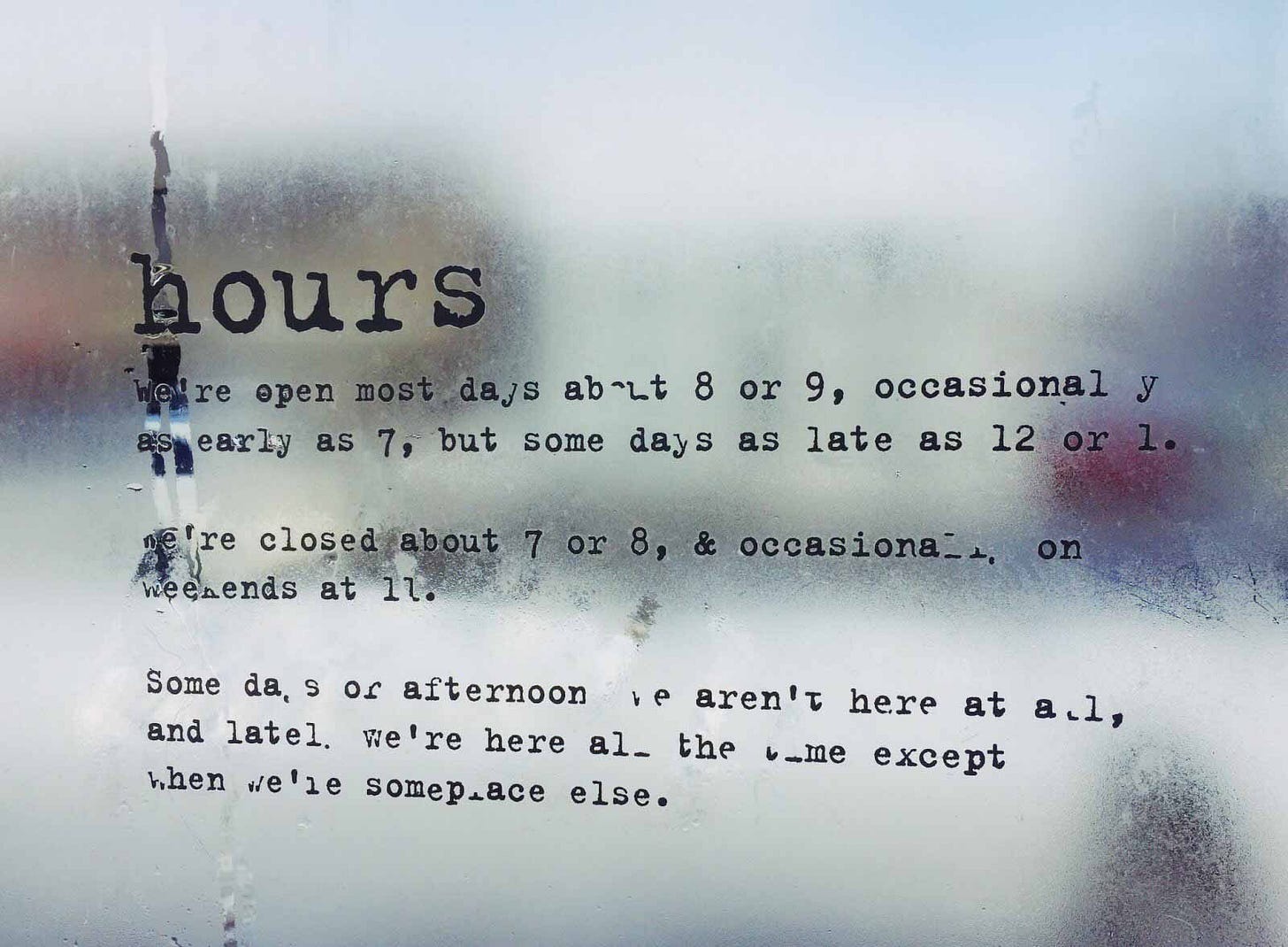Hours of presence and absence on frosted glass with letters missing. Photo credit: Nancy Forde. All rights reserved. nancyforde.com Hours of presence and absence on frosted glass with letters missing. Photo credit: Nancy Forde. All rights reserved. nancyforde.com