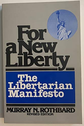For a New Liberty: The Libertarian... book by Murray N. Rothbard