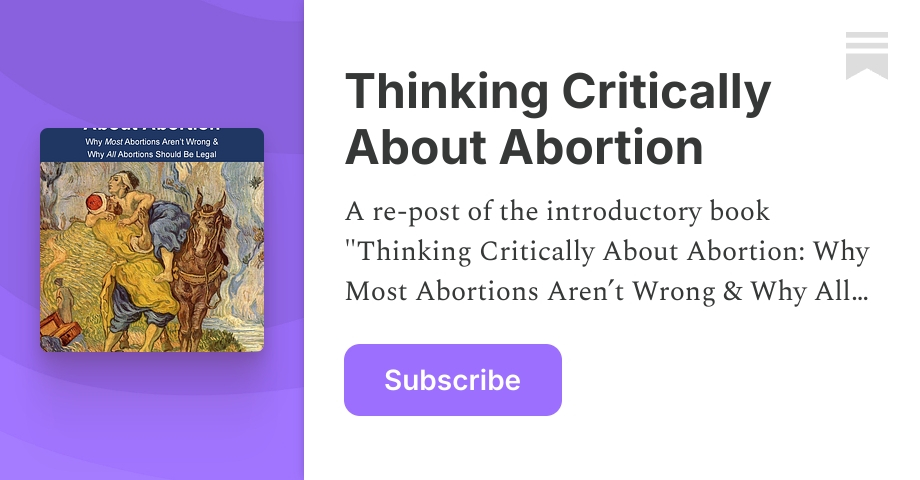 Thinking Critically About Abortion | Nathan Nobis | Substack