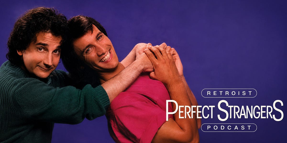Retroist Perfect Strangers Podcast