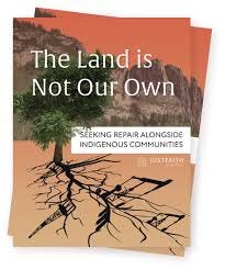 The Land Is Not Our Own: Seeking Repair Alongside Indigenous Communities -  JustFaith Ministries