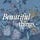 Beautiful things