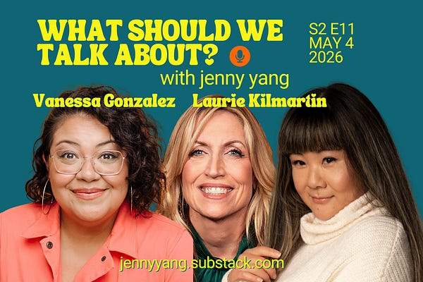 What Should We Talk About? with Jenny Yang | Substack
