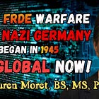 EMF ~ FRDE Warfare from Nazi Germany Against Humanity Started In 1945 - IT'S GLOBAL NOW