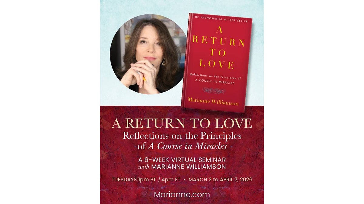 A RETURN TO LOVE - TRANSFORM with Marianne Williamson