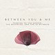 Between You & Me
