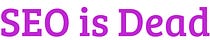 SEO is Dead