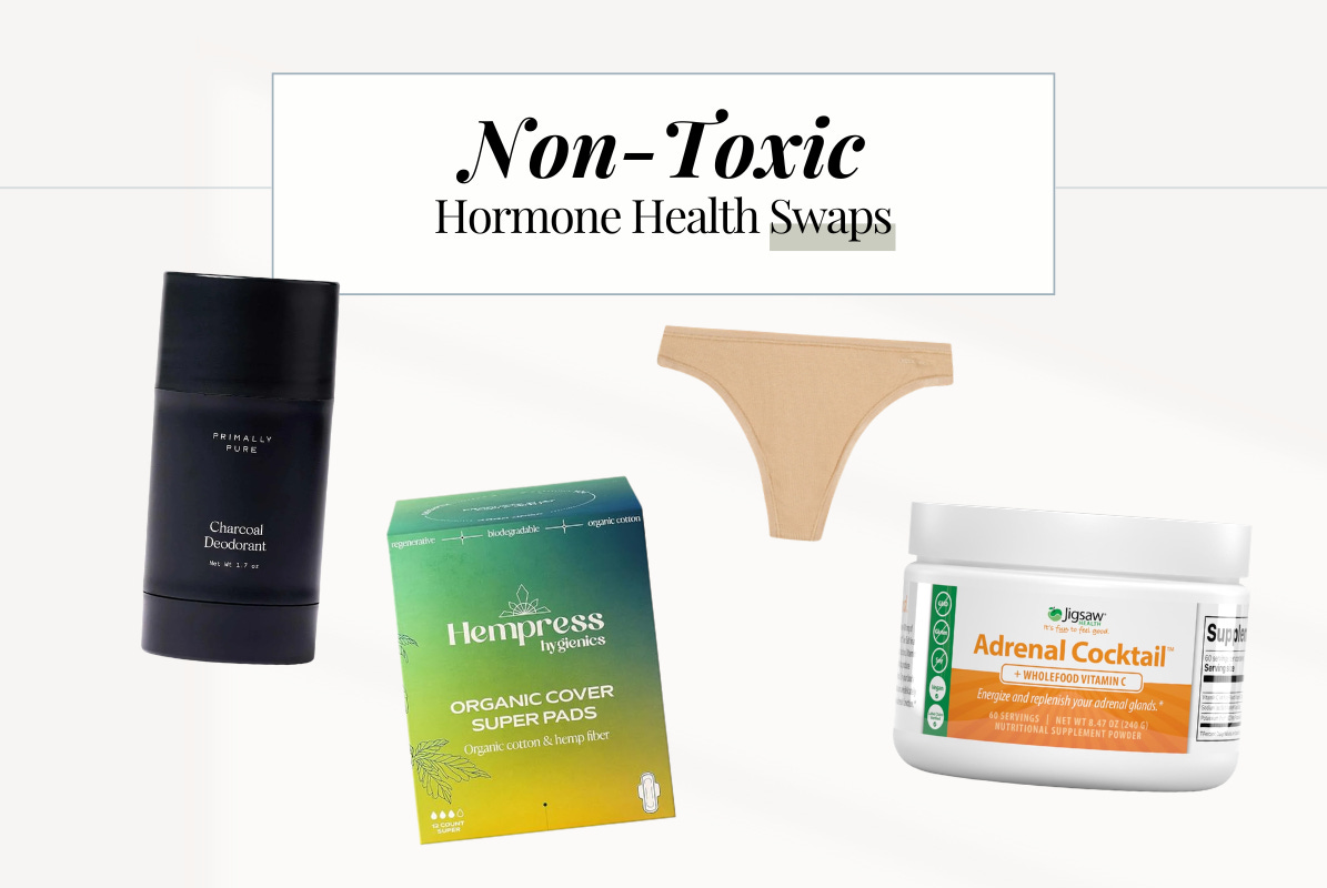 The Best Non-Toxic Products for Supporting Hormone Health