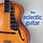 The Eclectic Guitar