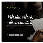 Viết sâu, viết rõ, viết có chủ đích: Hệ điều hành tư duy cho người làm nghề