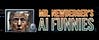 Mr. Newberger's AI Funnies