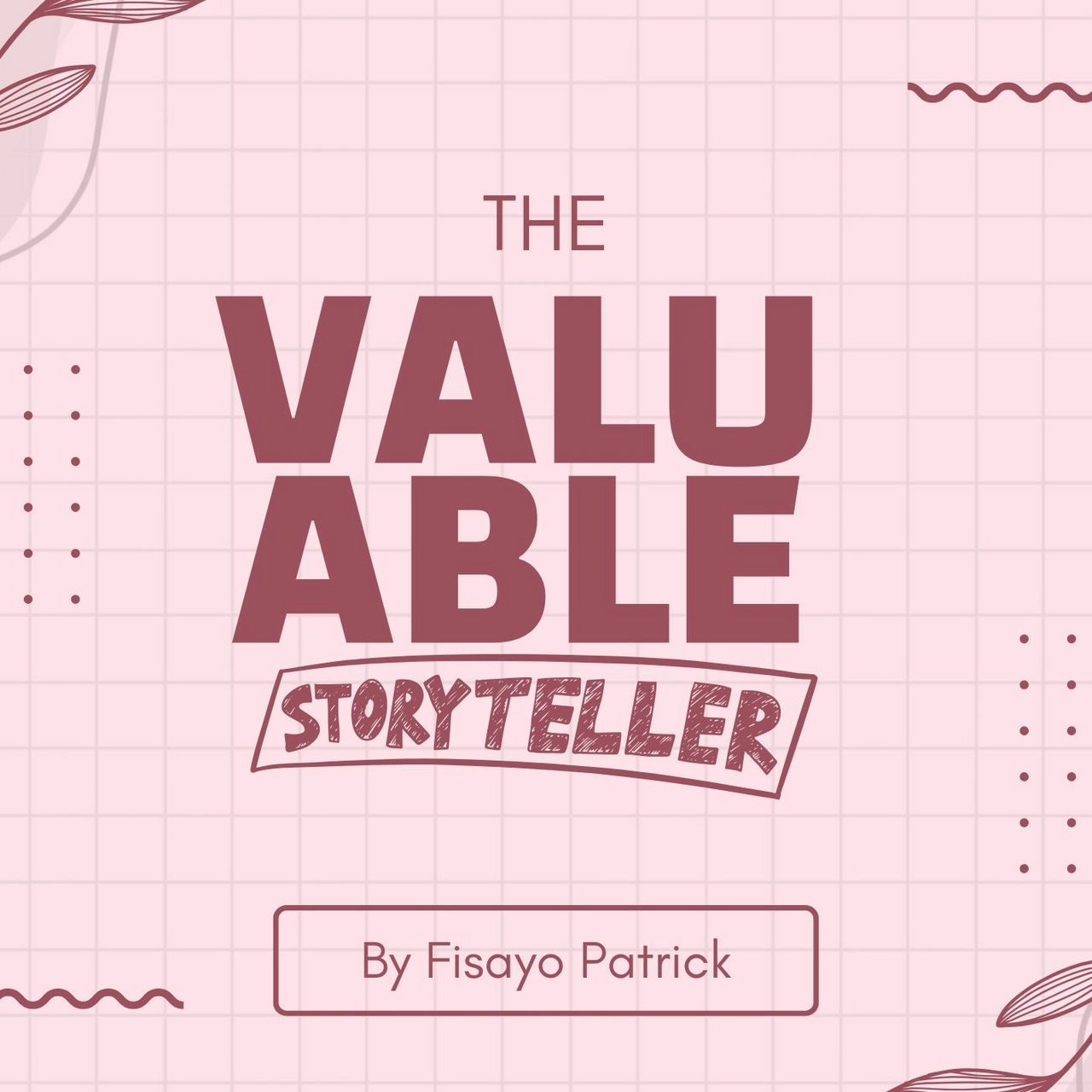 The Valuable Storyteller