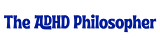 the ADHD philosopher