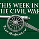 This Week in the Civil War