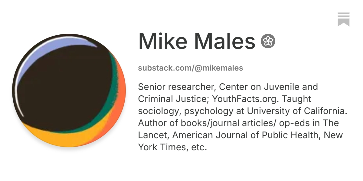 Mike Males | Substack