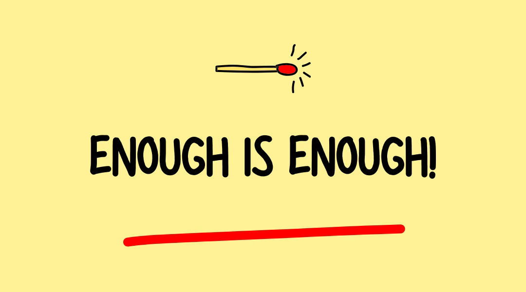 Enough Is Enough.