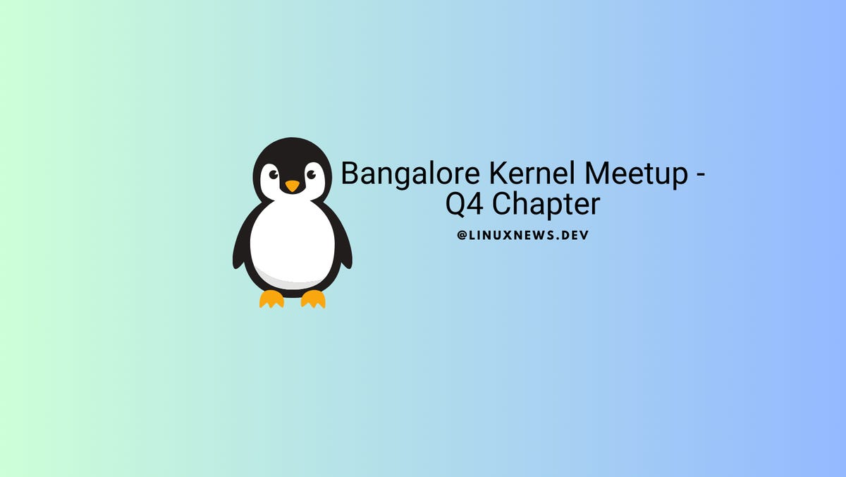 Linux Kernel Meetup Bangalore 2024 Linux Kernel Meetup Bangalore 2024