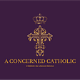A Concerned Catholic's avatar