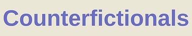 Counterfictionals Substack