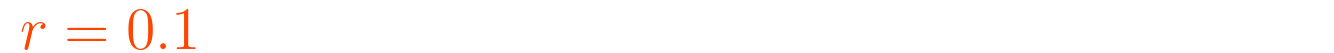 {\displaystyle r=0.1}