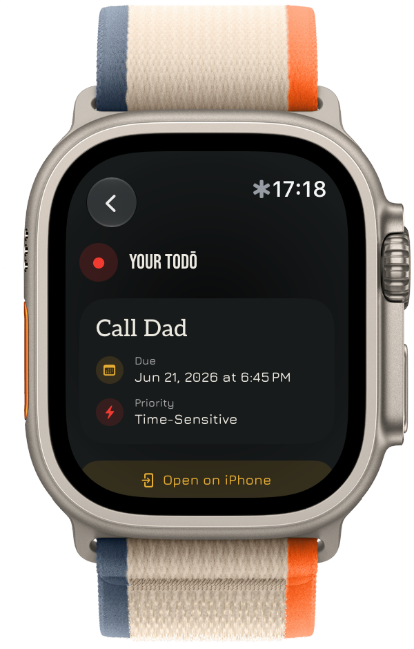 toDō task detail on Apple Watch for “Call Dad,” showing its due date of June 21, 2026 at 6:45 PM, Time-Sensitive priority, and an option to open the task on iPhone.