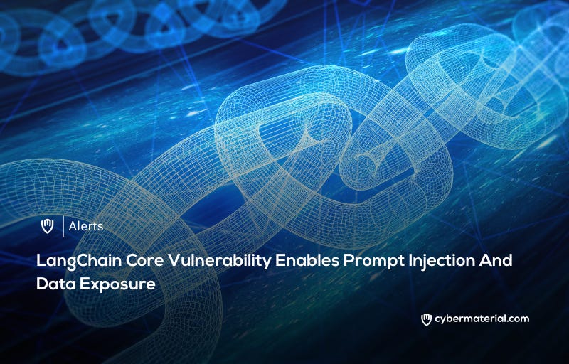LangChain Core Flaw Enables Prompt Injection