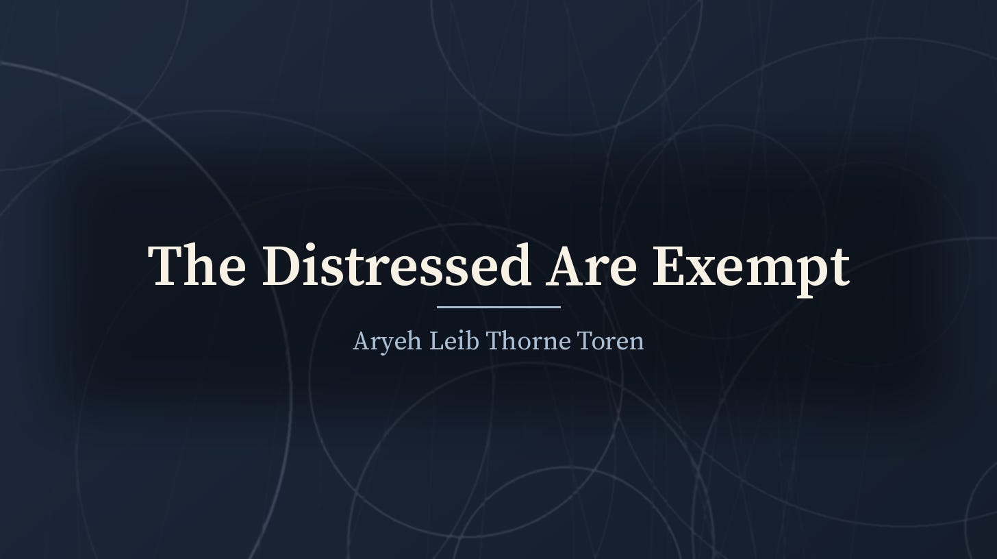 Abstract dark field of overlapping faint luminous rings, with the title "The Distressed Are Exempt" centered in cream serif type and the byline "Aryeh Leib Thorne Toren" beneath a short rule.