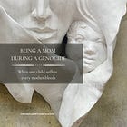Being a Mom During a Genocide