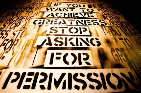 Stop Asking for Permission Biggest Lie - Asking for Permission